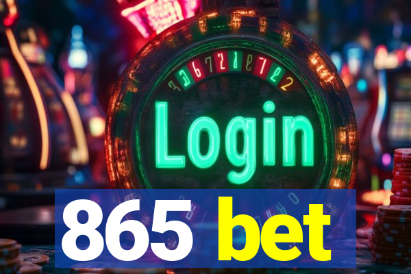 865 bet